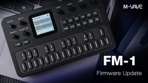 M-Vave FM-1 Firmware Update: New Feature Overview