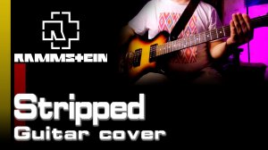 Rammstein - Stripped [Guitar cover]