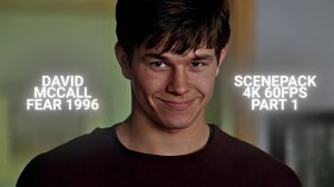David McCall | Fear 1996 | Scenepack 4K 60Fps | Part 1