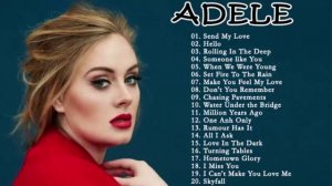 Адель Лучшее Adele Greatest Hits Full Album The Best Songs
