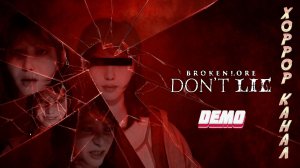 BrokenLore DON’T LIE Demo геймплей прохождение
