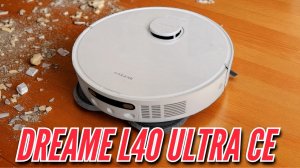 МОЮЩИЙ Робот-пылесос DREAME L40 ULTRA CE. Обзор и опыт использования
