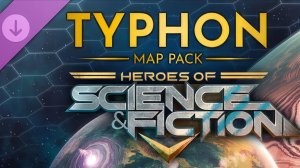 Heroes of Science and Fiction – Немного нового контента из DLC «Typhon Map Pack»