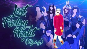 Just Dance 2022 - Last Friday Night (T.G.I.F.) by Katy Perry (Геймплей без интерфейса).