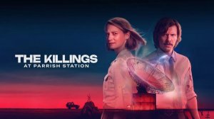 Убийства на станции Парриш - 1 серия (2026) / The Killings at Parrish Station