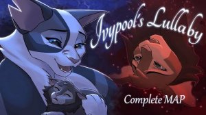 ”Ivypool's Lullaby” -  [Complete Bristlefrost MAP] (КОТЫ ВОИТЕЛИ МАП ПЕРЕЗАЛИВ)