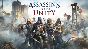Assassin's Creed Unity. Ежедневные эфиры по Вашим любимым играм.