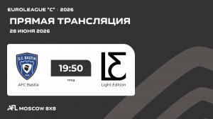 AFL26. Euroleague «C». Day 7. AFC Bastia - Light Edition