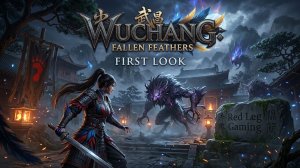 WUCHANG: Fallen Feathers — First Look | PS5