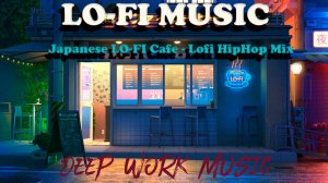 Japanese LO-FI Cafe - Lofi Hip-Hop Mix