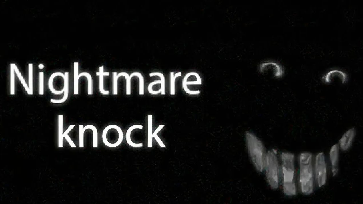 Прохождение Nightmare Knock (наивность)