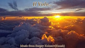 Il Volo... 2(Music from Sergey Kolosov)
