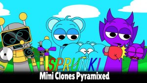 Incredibox Sprunki - но Мини Клоны Pyramixed