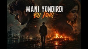 MANI YONDIRDI BU ISHQ 💔 | Мани йондирди бу ишк 💔#ishq