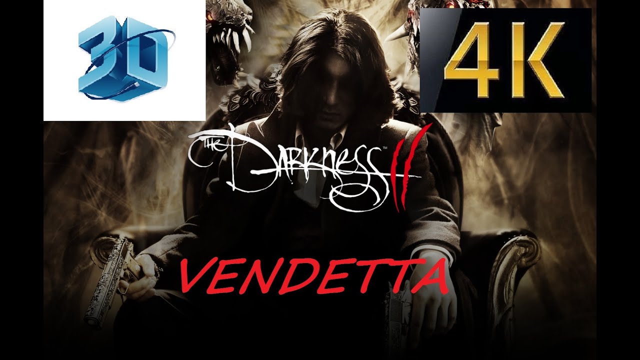 Darkness II 4K 3D VENDETTA # 1RUS no commentary смотреть онлайн