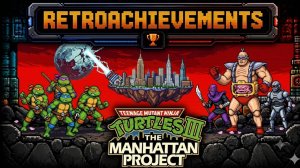 [1] Teenage Mutant Ninja Turtles III: The Manhattan Project 1991 | (Achievements)