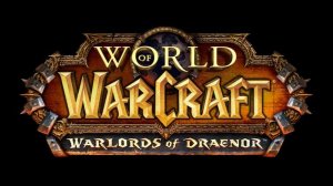 World of Warcraft: Warlords of Draenor Официальный Трейлер