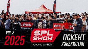 Закрытие сезона SPL SHOW by ACV в городе ПСКЕНТ 2025 VOL.2