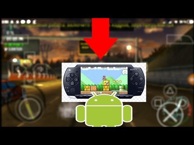 Как играть в эмулятор псп на андроид/ppsspp смотреть онлайн