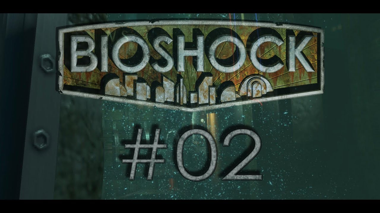 BioShock #02 Взлом техники и интересные дневники. смотреть онлайн