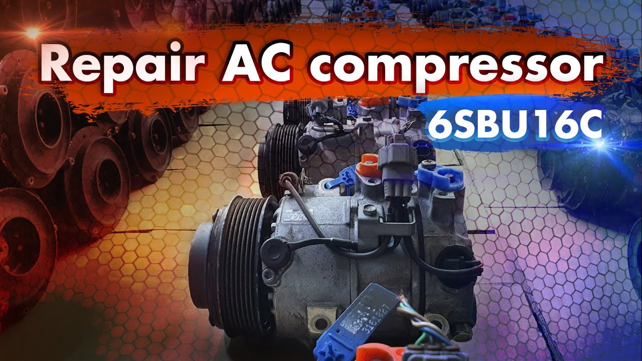 Ремонт компрессора кондиционера 6sbu16c. Repair ac compressor 6sbu16c. ACautokz смотреть онлайн
