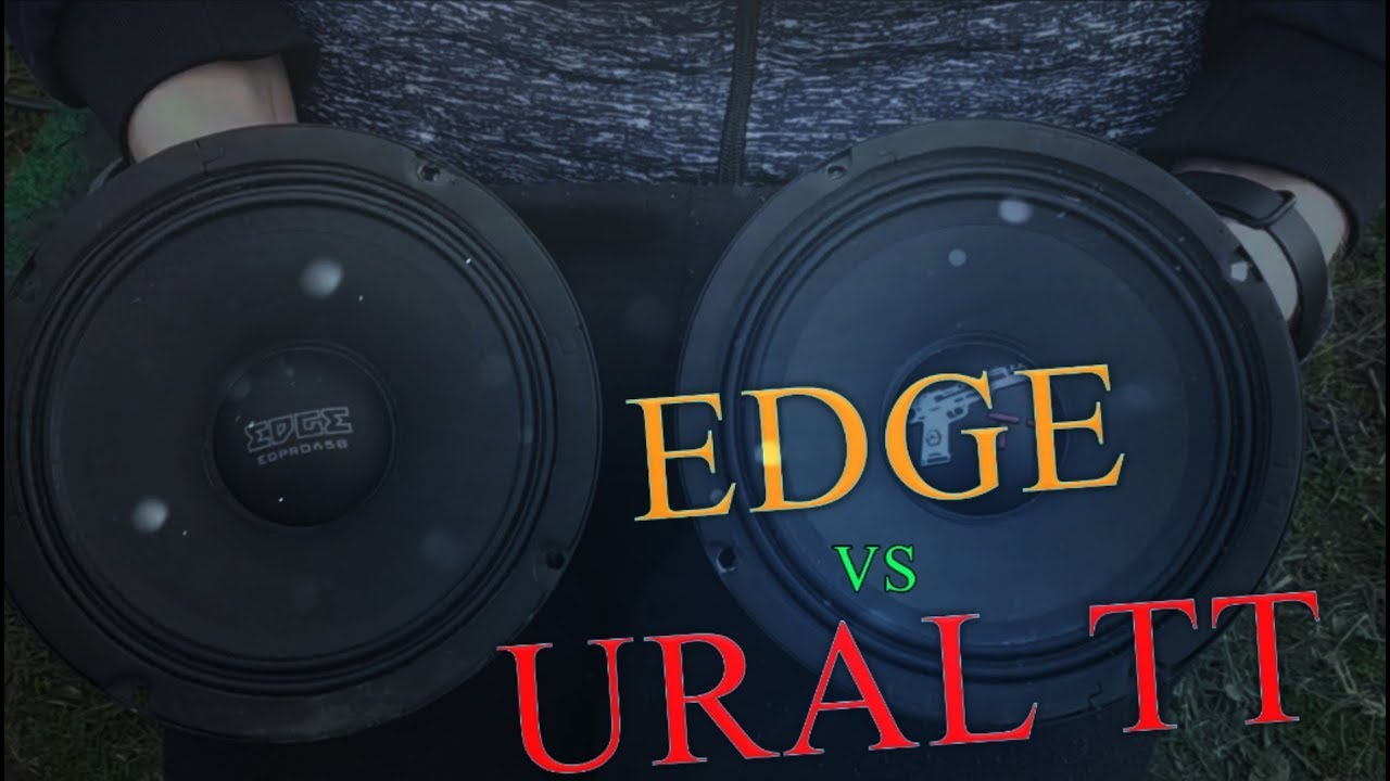 СРАВНЕНИЕ ДИНАМИКОВ EDGE EDPRO65B-E6 И URAL TT 165!!🔊🆚🔊 смотреть онлайн