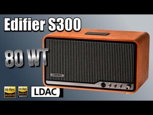 Обзор Edifier S300  Колонка для тех, кто понимает в качественном звуке! Взрослое Hi-Res звучание!