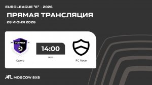 AFL26. Euroleague «E». Day 7. Opera - FC Rose