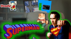 Мучаемся в SUPERMAN на денди
