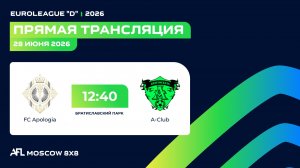 AFL26. Euroleague «D». Day 7. FC Apologia-A-Club