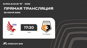 AFL26. Euroleague «B». Day 7. Leki - FC Zapad