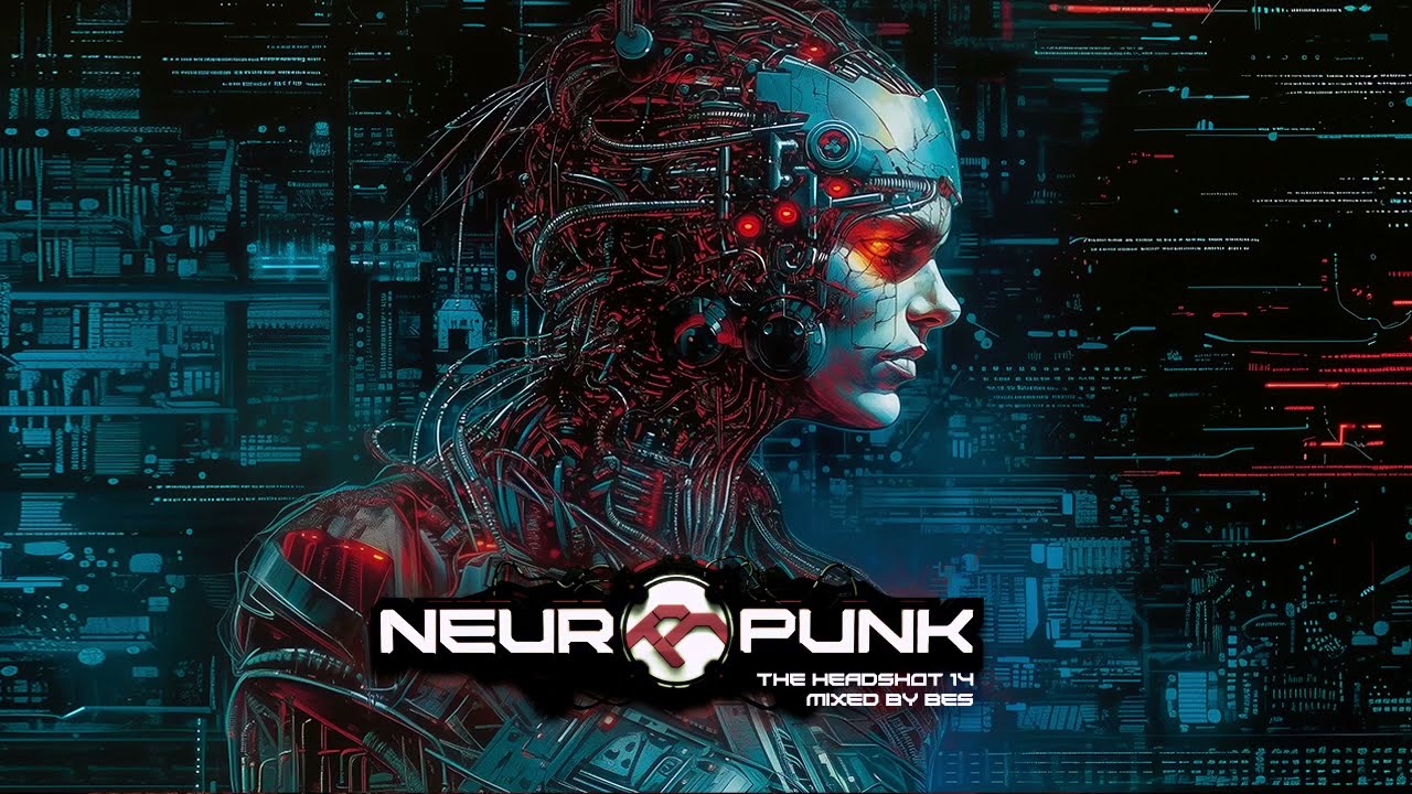 Neuropunk Special THE HEADSHOT 14 Mixed By Bes