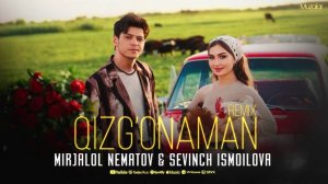 Mirjalol Nematov & Sevinch Ismoilova - Qizg'onaman REMIX