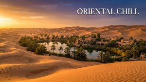 Oriental love 4K #chillhouse #orientalhouse