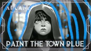 Paint the Town Blue - ASHNIKKO (Arcane & League of Legends) | 4K UHD