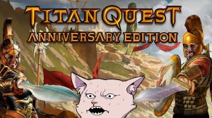 Обзор Titan Quest: Anniversary Edition После 100 Часов Геймплея