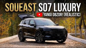 SOUEAST S07 2026 | CAR REVIEWS