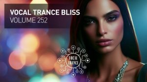 VOCAL TRANCE BLISS VOL. 252 [FULL SET]