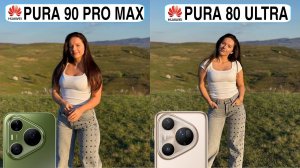 Huawei Pura 90 Pro Max Vs Huawei Pura 80 Ultra Camera Test Comparison