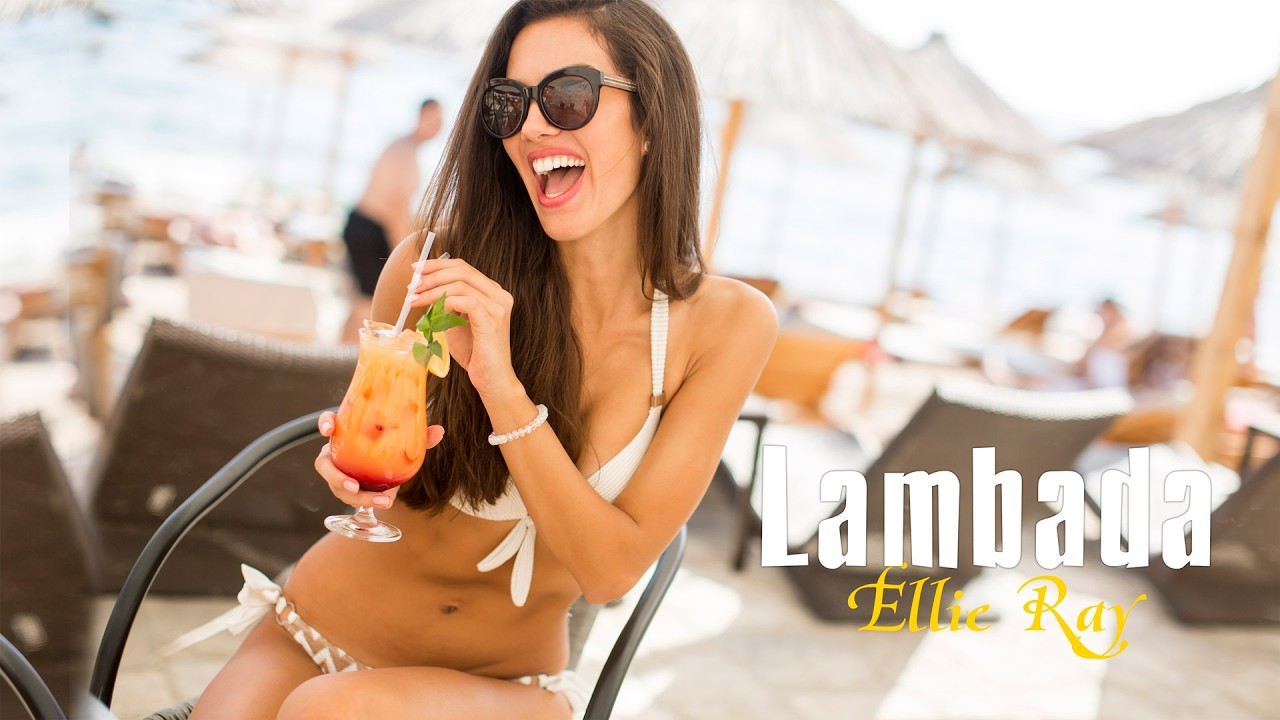 Ellie Ray - Lambada (Original Mix) смотреть онлайн