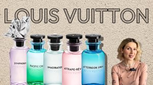 Обзор ароматов LOUIS VUITTON Symphony, Pacific Chill, Imagination, Afternoon Swim, Attrape-Reves