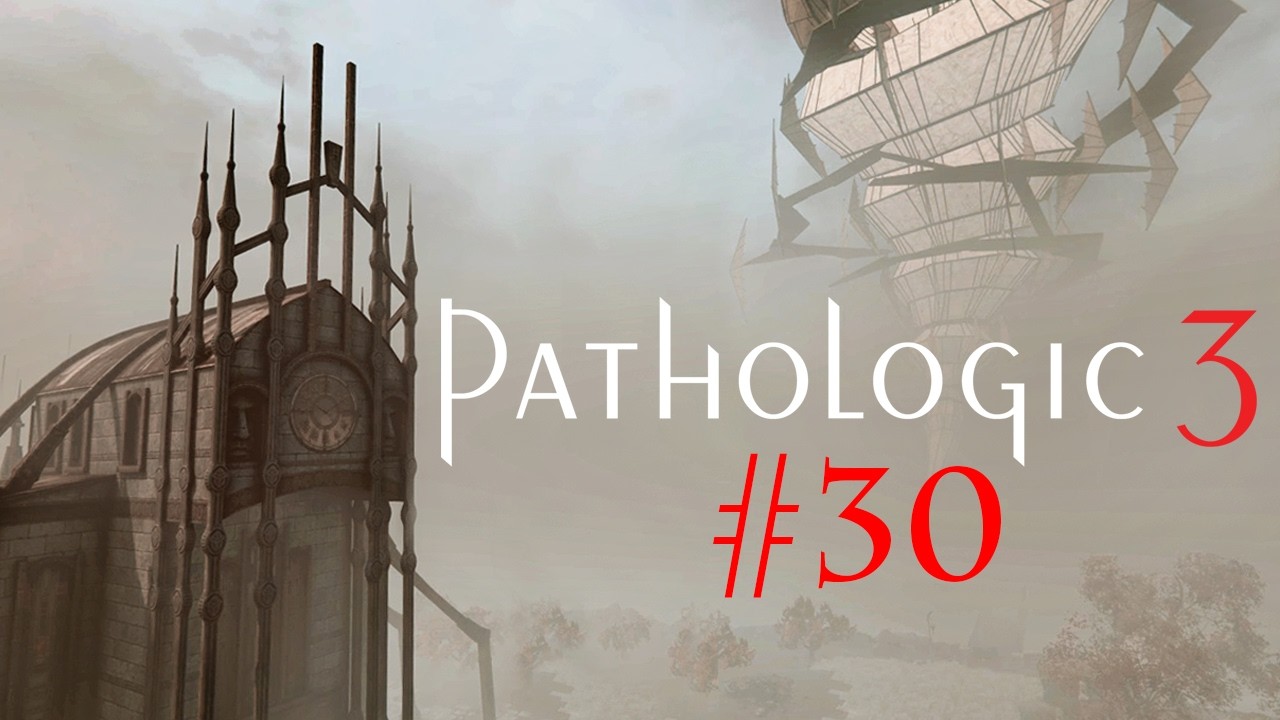 На встречу с судьбой [Прохождениe Pathologic 3 - Часть 30] смотреть онлайн