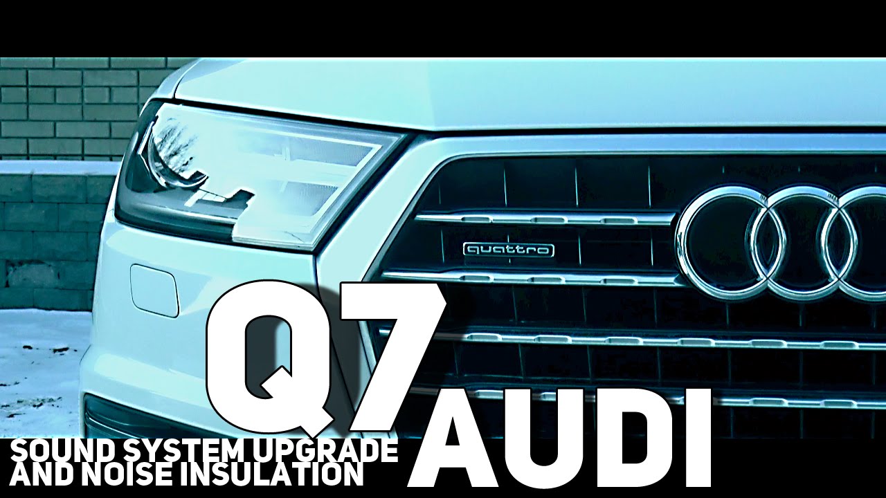 Audi Q7 2016 установка акустики, усилилителей, шумоизоляция. Sound system upgrade смотреть онлайн