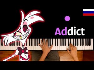 🇷🇺 «Addict» (Отель Хазбин) НА РУССКОМ | Песня Энджела ● караоке | PIANO_KARAOKE ● ᴴᴰ + НОТЫ & MIDI