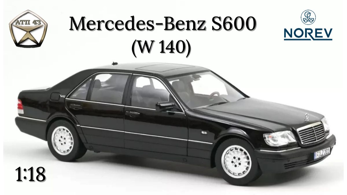 Mercedes Benz S600 (W 140)🔹Norev смотреть онлайн