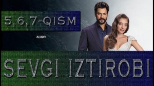 Sevgi iztirobi 5,6,7 qism HD O'zbek tilida