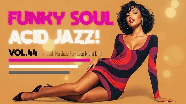 Acid Jazz Focus Flow 🎧 Funky Groovy Nu Jazz Beats for Deep Work & Study [Vol.44] смотреть онлайн