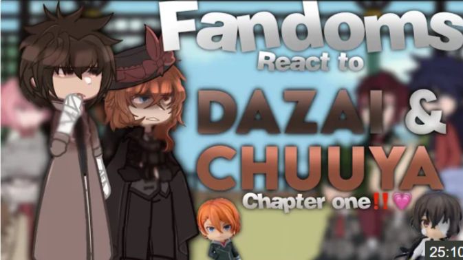 Fandoms React To Dazai & Chuuya, Platonic Soukoku, Uncannon, 💗 смотреть онлайн