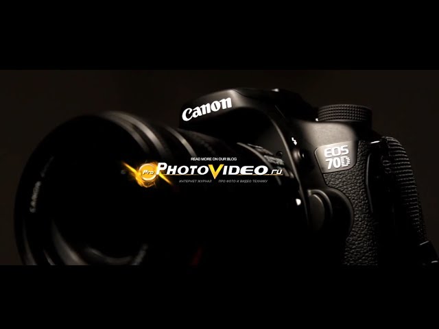 Canon EOS 70D: Фото и Видеообзор 2014г. смотреть онлайн