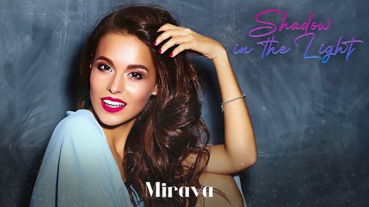 Mirava - Shadow in the Light (Original Mix) смотреть онлайн